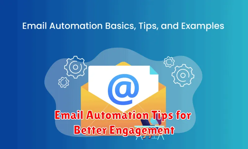 Email Automation Tips for Better Engagement