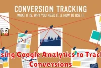 Using Google Analytics to Track Conversions